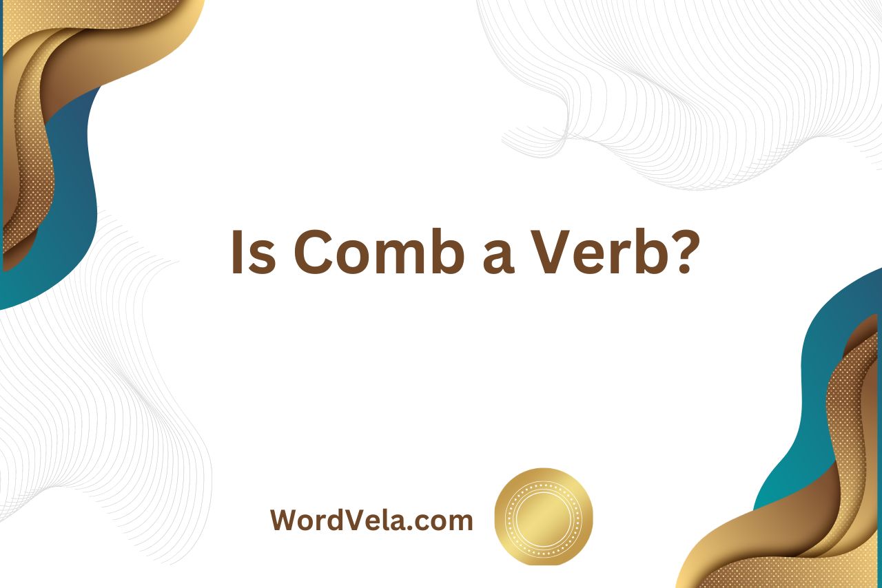Is Comb a Verb
