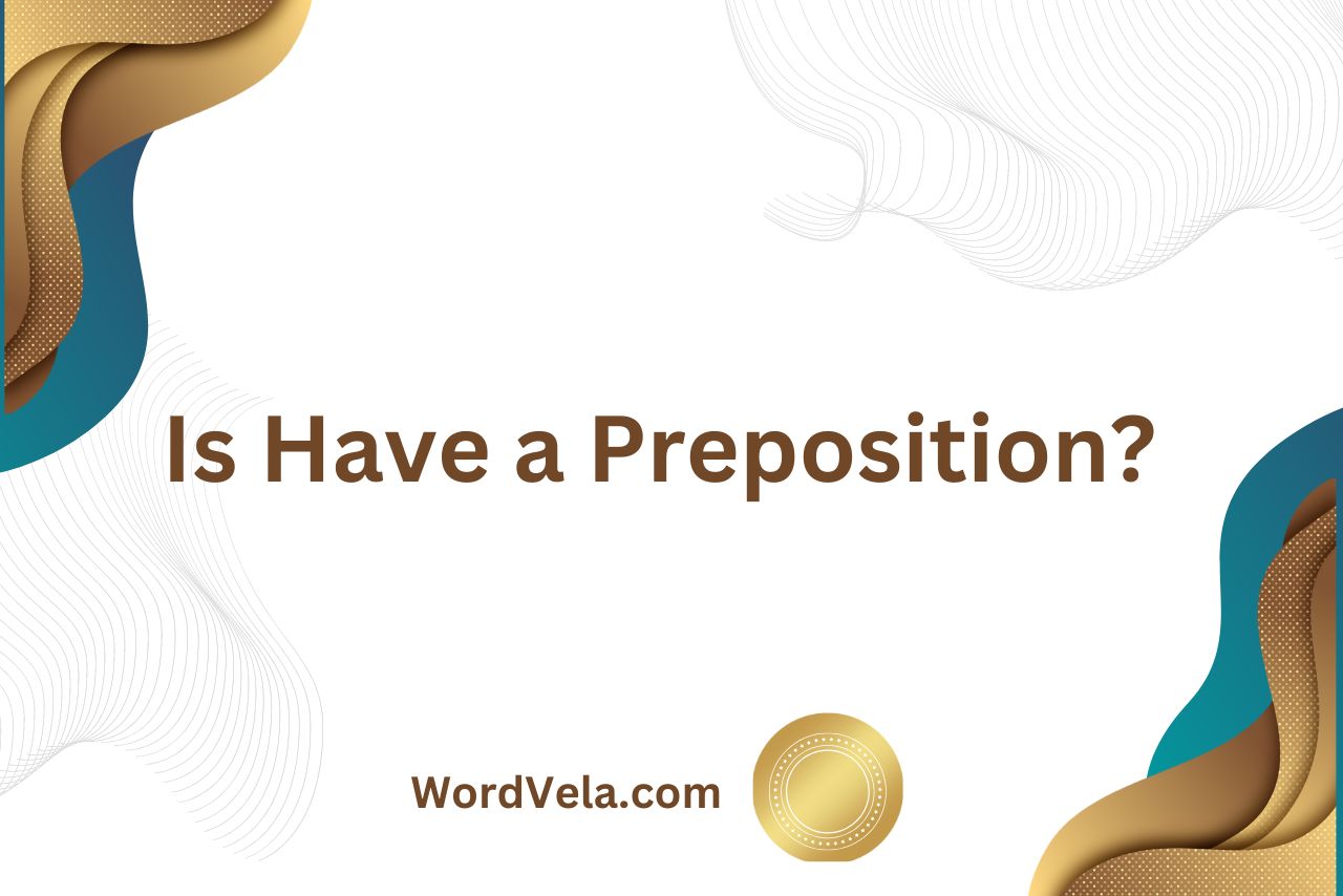 Is Have a Preposition?