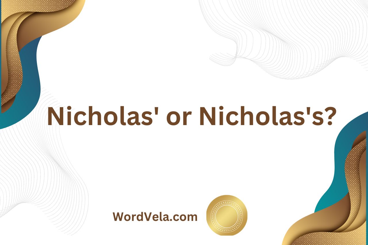Nicholas' or Nicholas's
