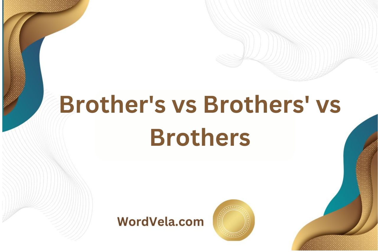 Brother's vs Brothers' vs Brothers