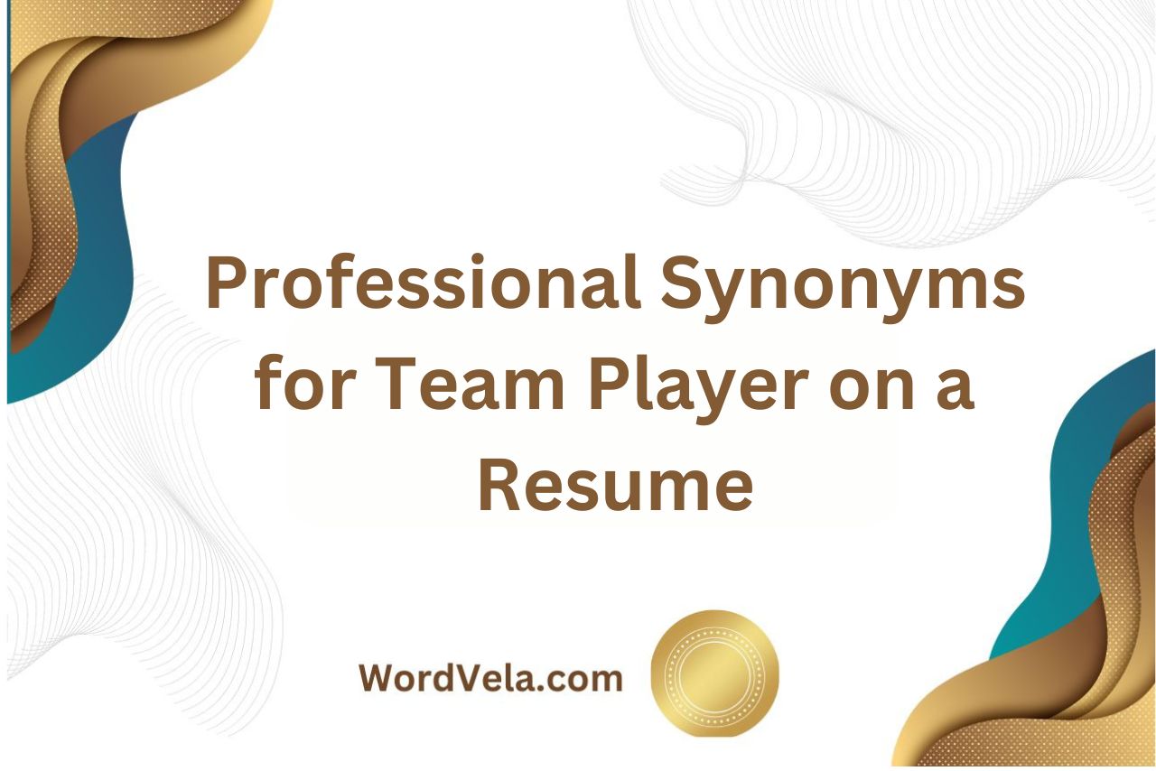 Professional Synonyms for Team Player on a Resume