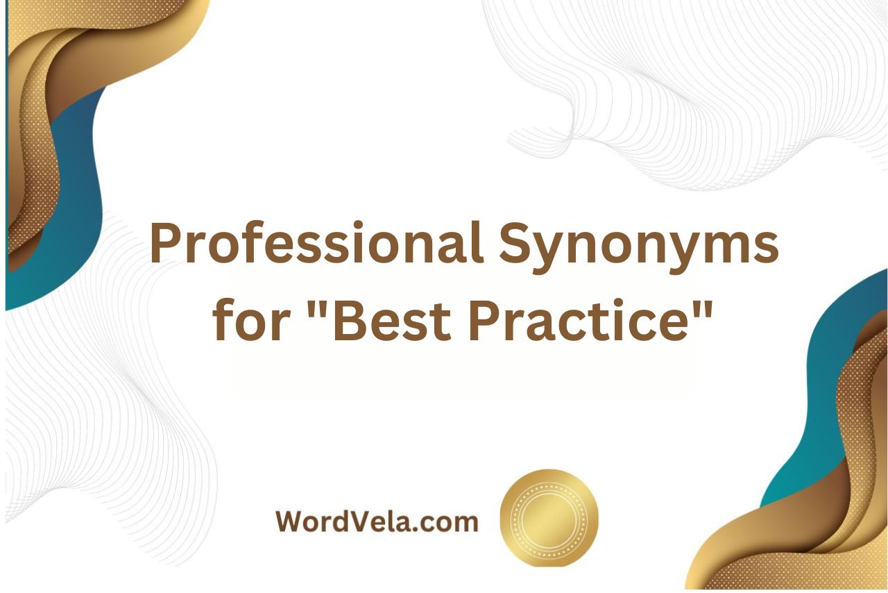 Professional Synonyms for "Best Practice"