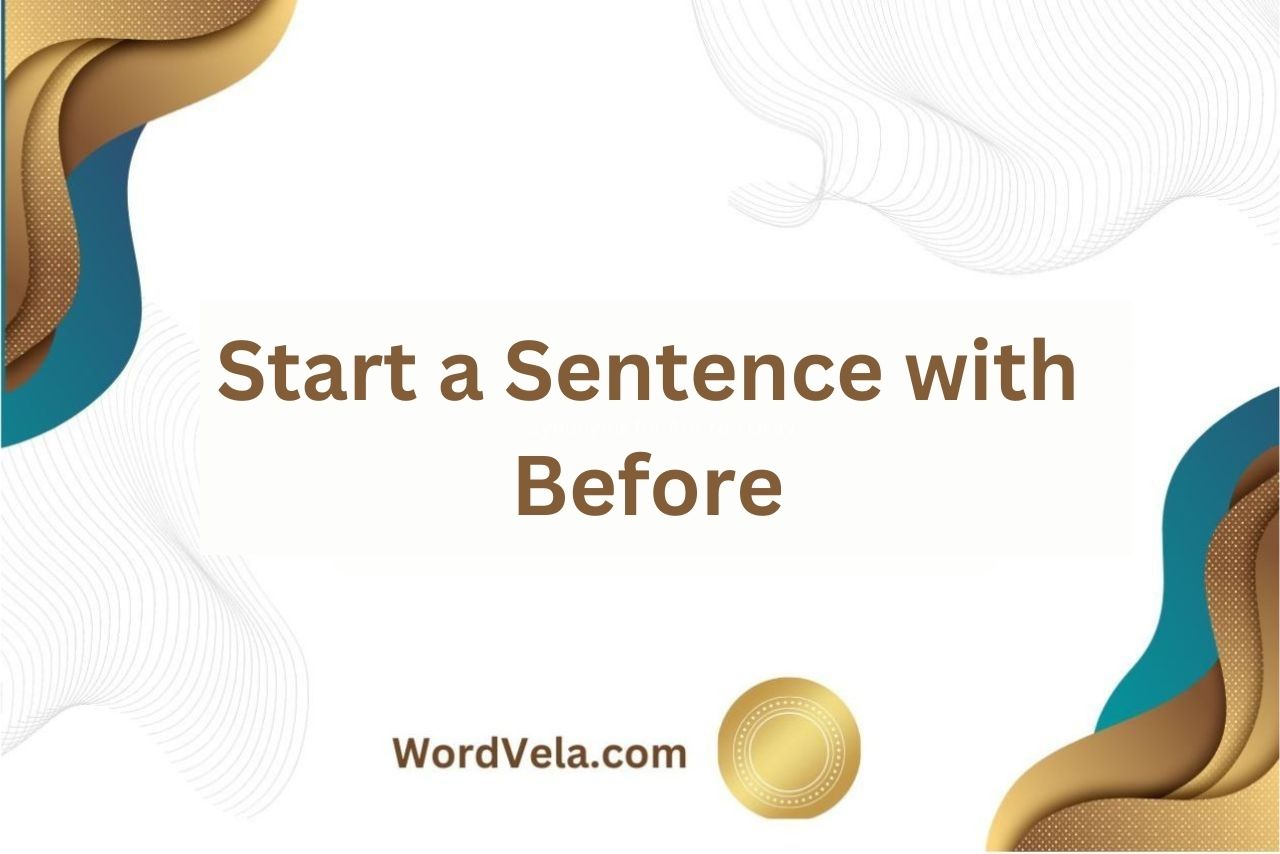 Start a Sentence with Before