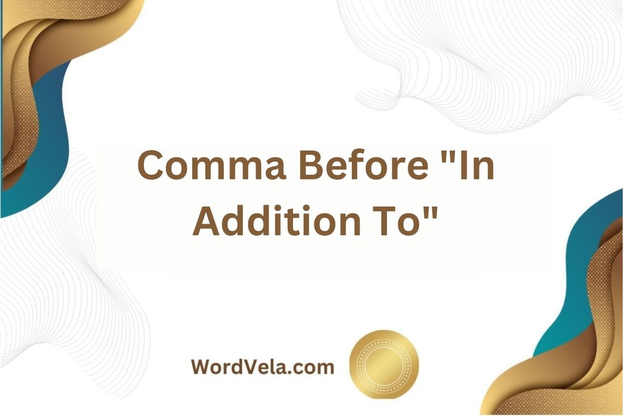 Comma Before "In Addition To"